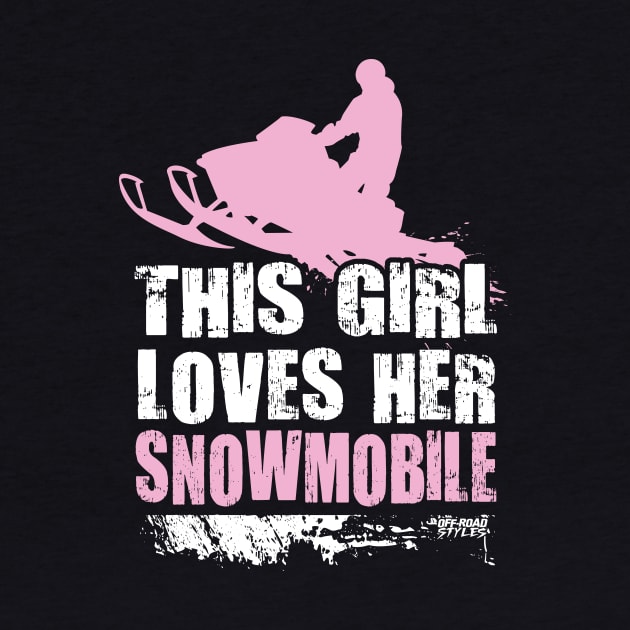 This Girl Loves Her Snowmobile by OffRoadStyles